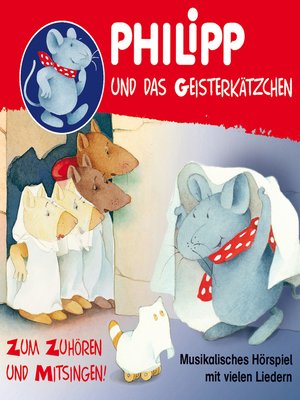 cover image of Philipp, die Maus, Philipp und das Geisterkätzchen